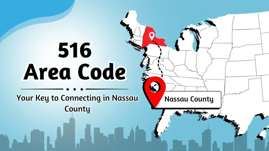 516 Area Code Number: Your Key to Connecting in Nassau County
