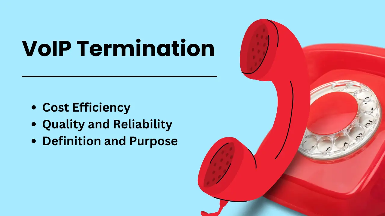 VoIP Termination_ Everything You Need to Know for Your Business