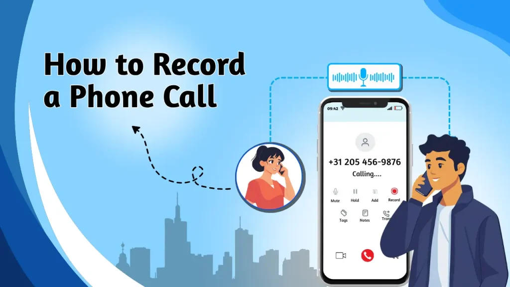 How to Record a Phone Call_ A Complete Guide
